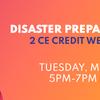 Disaster Preparedness 'live' CE Webinar May 3